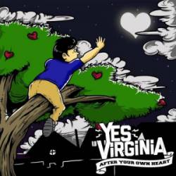 Yes Virginia : After Your Own Heart